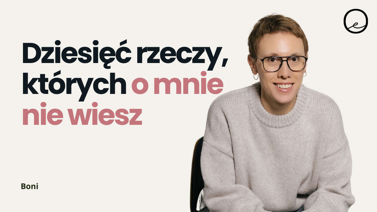 Kim jest Boni? Cała prawda o mnie – historia, pasje i sekrety zza kulis
