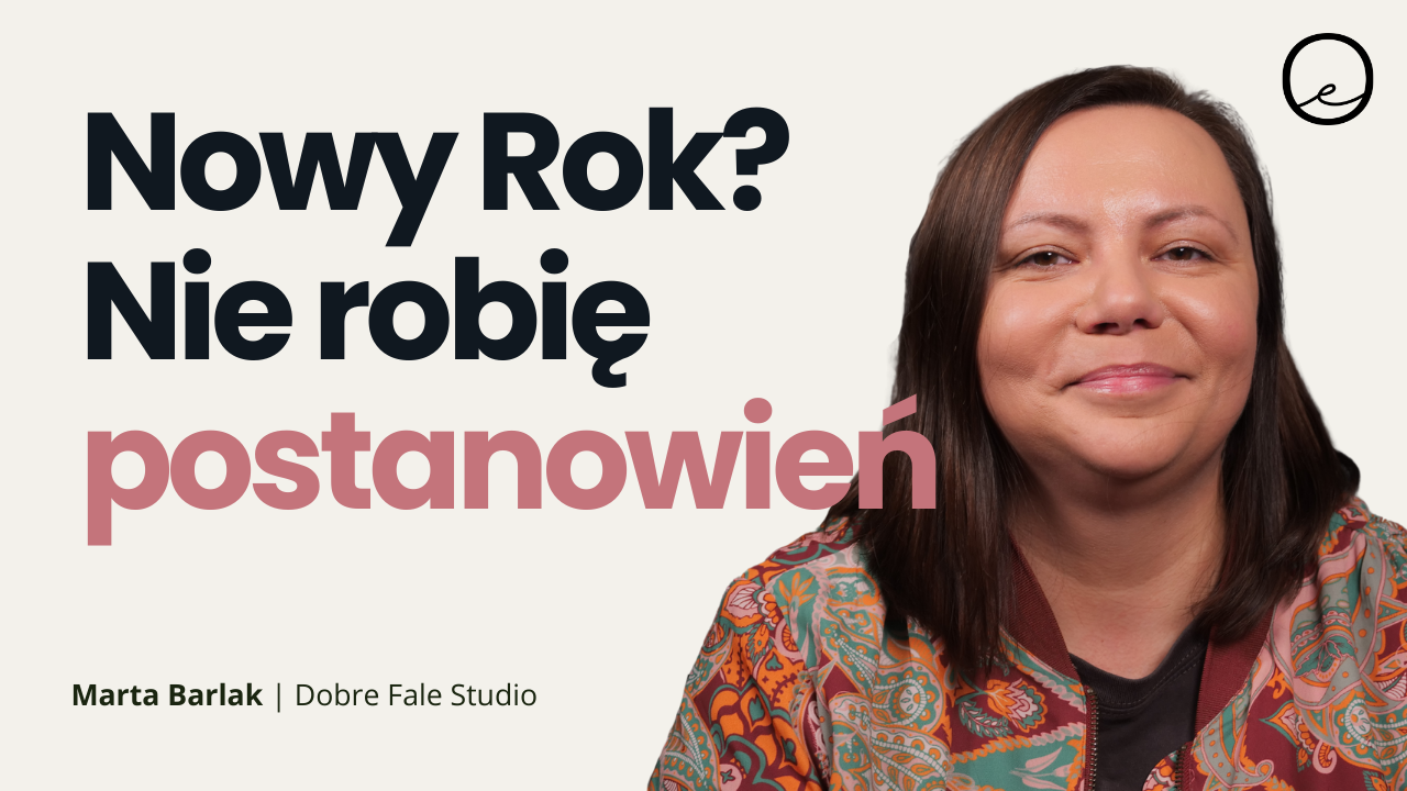 Nowy Rok bez presji. Marta Barlak o zmianach, stawianiu granic i dobrostanie