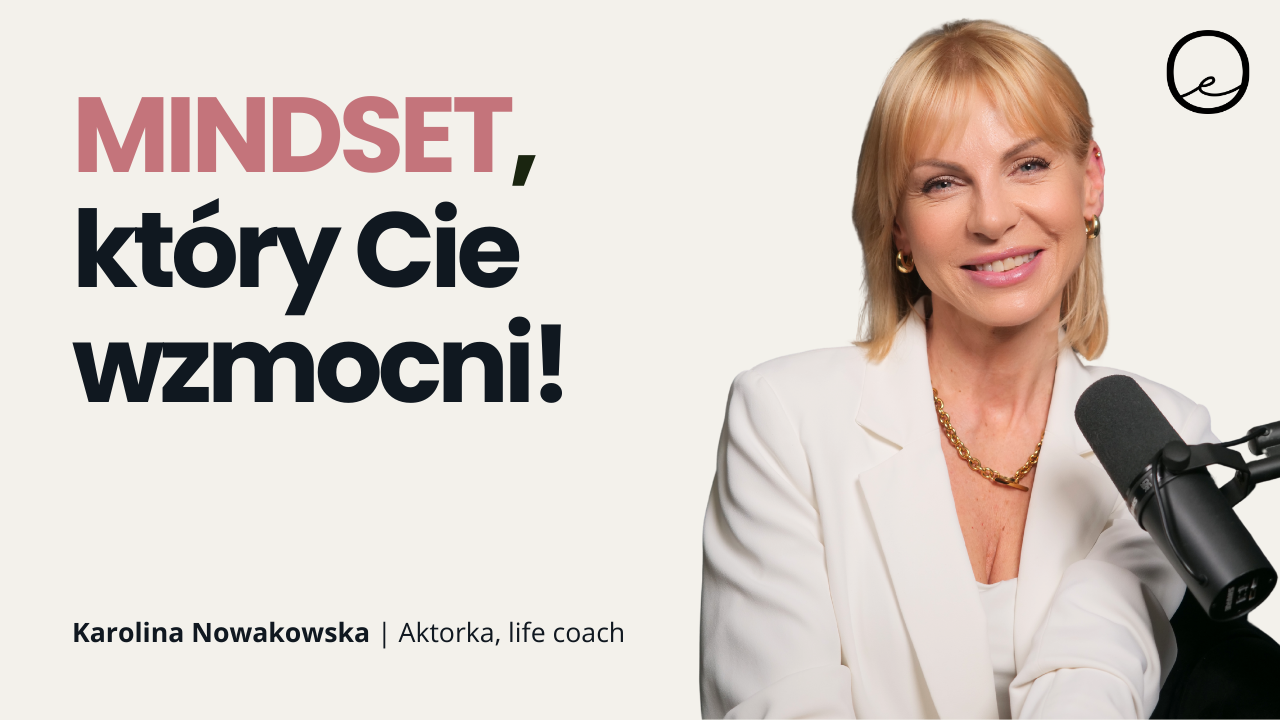 JAK ZNALEŹĆ TO, W CZYM JESTEŚ ŚWIETNA? Przełam Barierę Niepewności! | Karolina Nowakowska