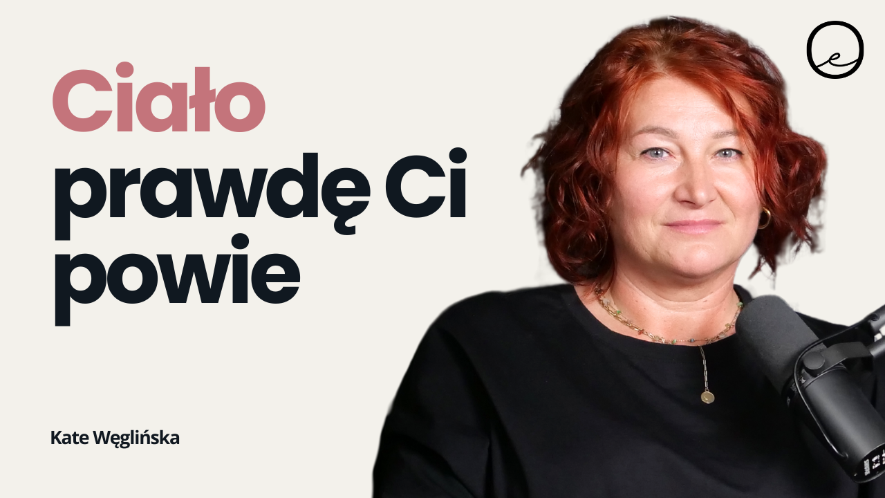 O ciele, którego warto słuchać | Kate Węglińska