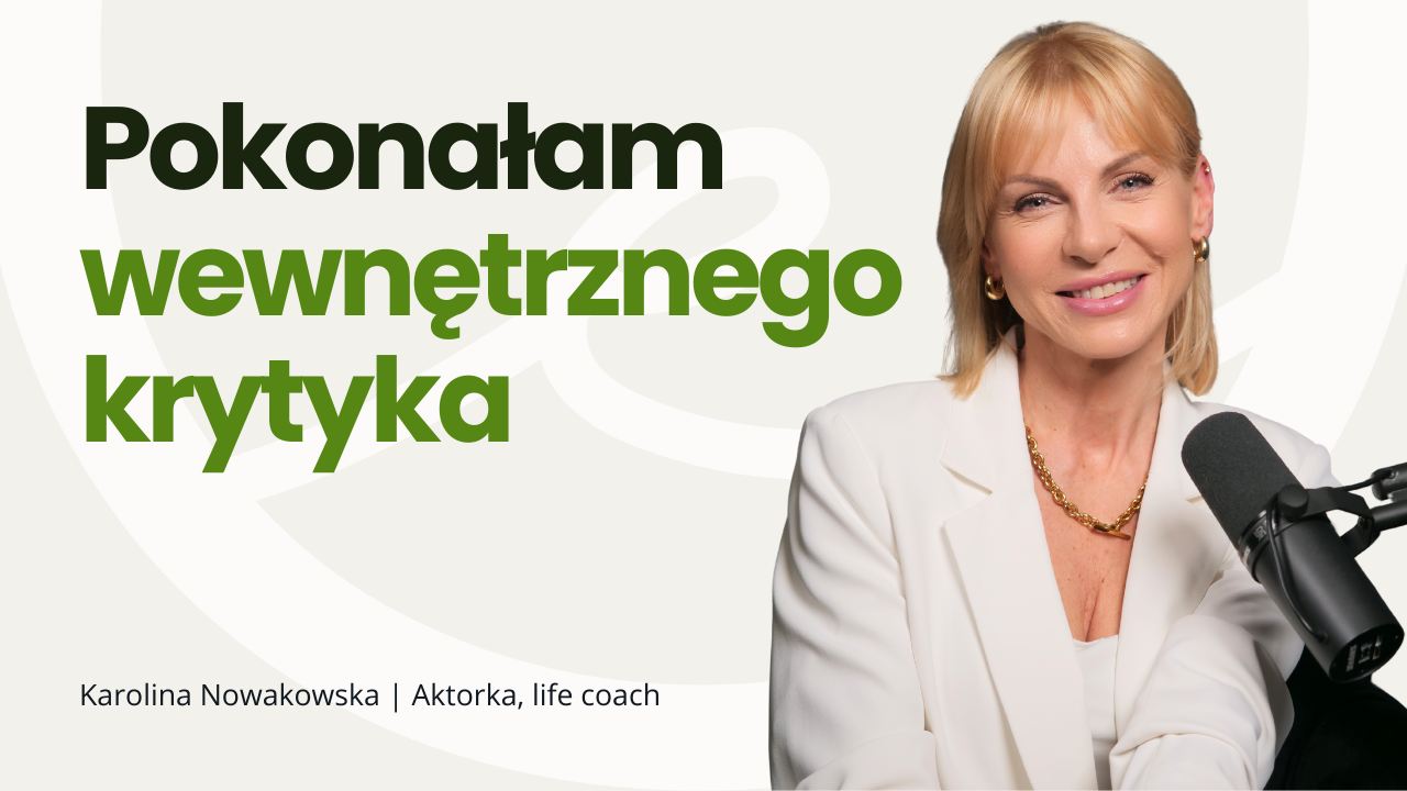 JAK ZNALEŹĆ TO, W CZYM JESTEŚ ŚWIETNA? Przełam Barierę Niepewności! | Karolina Nowakowska