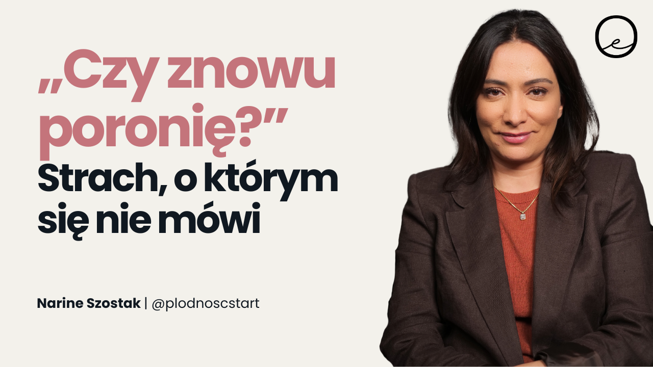 Niepłodność, strata, in vitro – rozmowa bez tabu | Narine Szostak