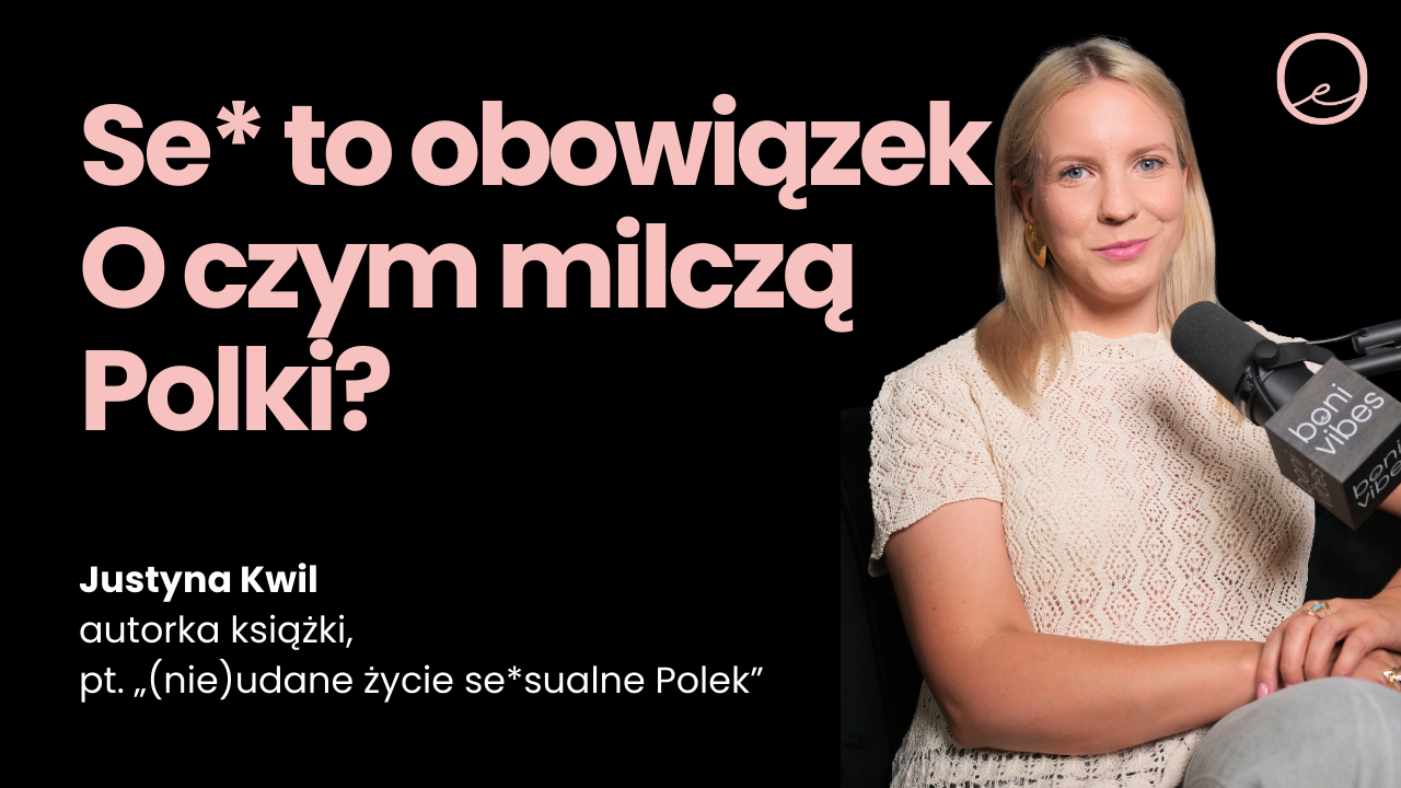 Se*s to Obowiązek? SZOKUJĄCA Prawda o Sypialniach Polek | Justyna Kwil
